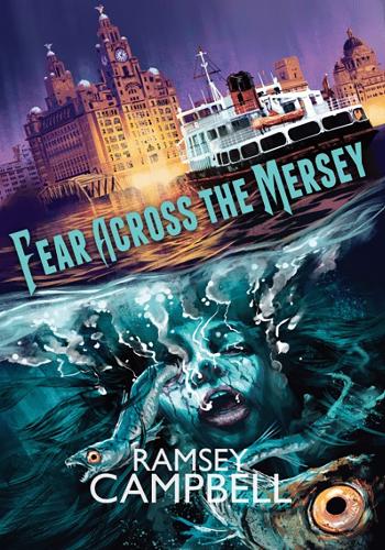 Бумажная книга «Fear Across the Mersey», автор Рамзи Кэмпбелл - фото №1