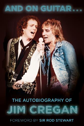 Бумажная книга «And on Guitar...: The Autobiography of Jim Cregan», авторов Энди Мерриман, Джим Креган - фото №1