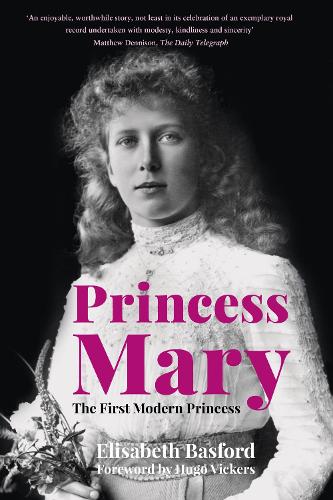 Бумажная книга «Princess Mary: The First Modern Princess», автор Элизабет Бэсфорд - фото №1