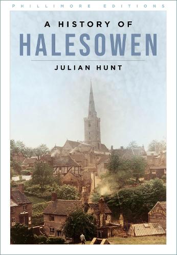 Бумажная книга «A History of Halesowen», автор Джулиан Хант - фото №1