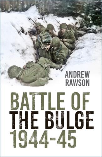 Бумажная книга «Battle of the Bulge 1944-45», автор Эндрю Роусон - фото №1