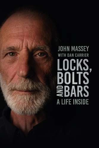 Бумажная книга «Locks, Bolts and Bars: A Life Inside», автор Джон Мэсси - фото №1