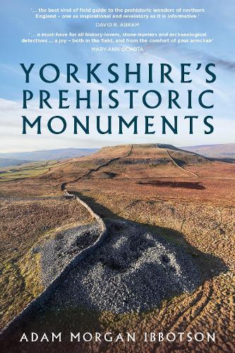 Бумажная книга «Yorkshire's Prehistoric Monuments», автор Адам Морган Ибботсон - фото №1