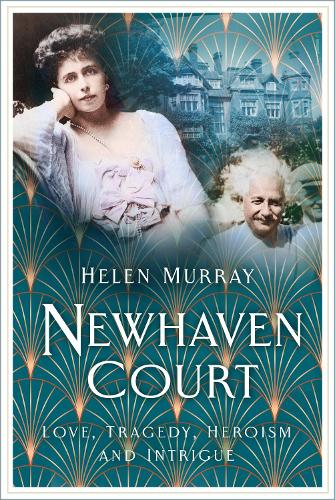Бумажная книга «Newhaven Court: Love, Tragedy, Heroism and Intrigue», автор Хелен Мюррей - фото №1