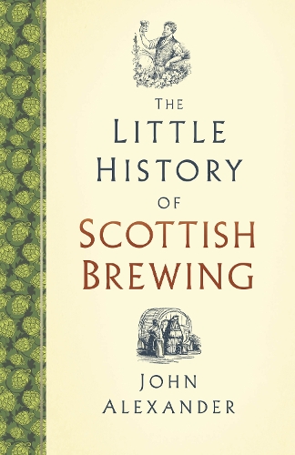 Паперова книга «The Little History of Scottish Brewing», автор Джон Александер - фото №1