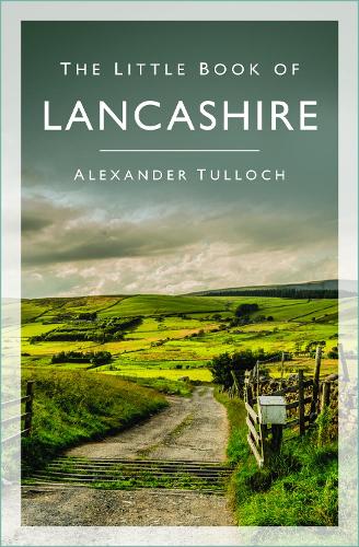 Бумажная книга «The Little Book of Lancashire», автор Александр Туллох - фото №1