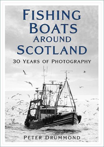 Бумажная книга «Fishing Boats Around Scotland: 30 Years of Photography», автор Питер Драммонд - фото №1