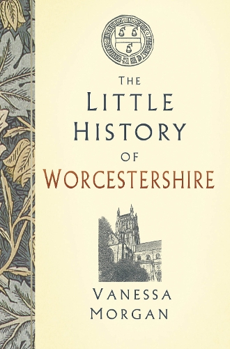 Паперова книга «The Little History of Worcestershire», автор Ванесса Морган - фото №1