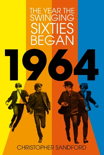 Бумажная книга «1964: The Year the Swinging Sixties Began» - фото №1