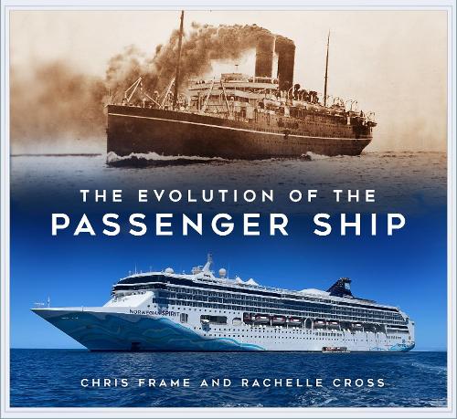 Бумажная книга «The Evolution of the Passenger Ship», авторов Крис Фрейм, Рэйчел Кросс - фото №1