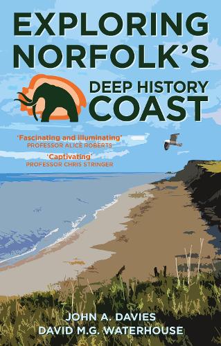 Бумажная книга «Exploring Norfolk's Deep History Coast», авторов Дэвид М. Г. Уотерхаус, Джон А. Дэвис - фото №1