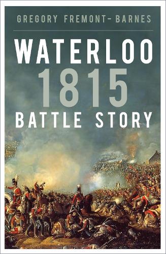 Паперова книга «Waterloo 1815: Battle Story», автор Грегорі Фремонт-Барнс - фото №1