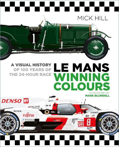 Бумажная книга «Le Mans Winning Colours: A Visual History of 100 Years of the 24-Hour Race», автор Мик Хилл - фото №1