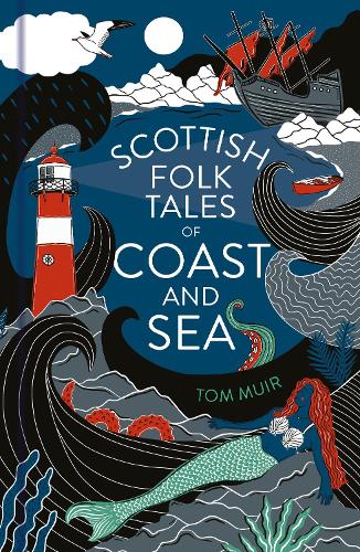 Бумажная книга «Scottish Folk Tales of Coast and Sea», автор Том Мюр - фото №1