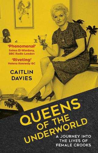 Бумажная книга «Queens of the Underworld: A Journey into the Lives of Female Crooks», автор Кейтлин Дэвис - фото №1