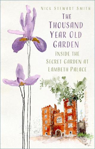Бумажная книга «The Thousand Year Old Garden: Inside the Secret Garden at Lambeth Palace», автор Ник Стюарт Смит - фото №1