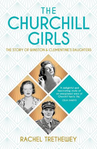Бумажная книга «The Churchill Girls: The Story of Winston and Clementine's Daughters», автор Рэйчел Третевей - фото №1