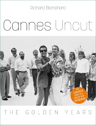 Паперова книга «Cannes Uncut», автор Річард Бланшард - фото №1