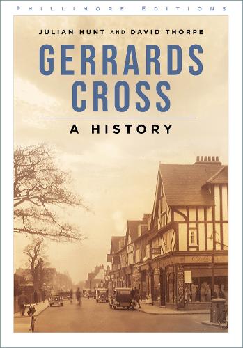 Бумажная книга «Gerrards Cross: A History», авторов Дэвид Торп, Джулиан Хант - фото №1