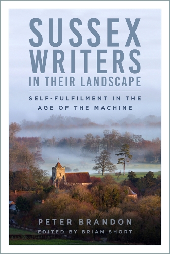 Бумажная книга «Sussex Writers in their Landscape: Self-fulfilment in the Age of the Machine», автор Питер Брэндон - фото №1