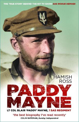 Бумажная книга «Paddy Mayne: Lt Col Blair 'Paddy' Mayne, 1 SAS Regiment», автор Хэмиш Росс - фото №1