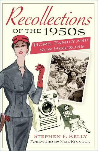 Бумажная книга «Recollections of the 1950s: Home, Family and New Horizons», автор Стивен Ф. Келли - фото №1
