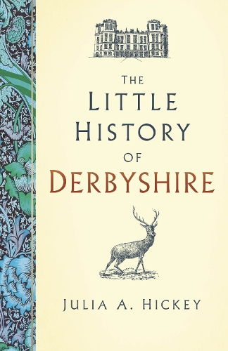Паперова книга «The Little History of Derbyshire», автор Джулія А. Хікі - фото №1