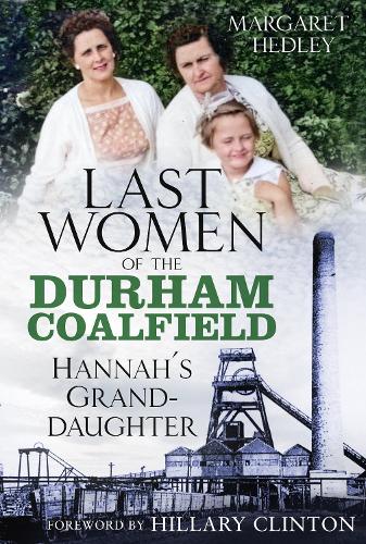 Бумажная книга «The Last Women of the Durham Coalfield: Hannah's Granddaughter» - фото №1