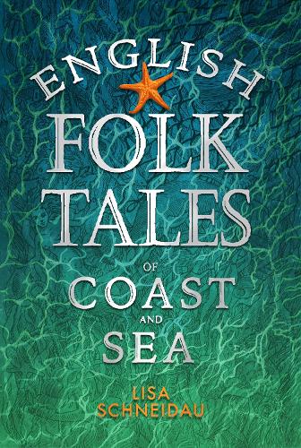 Бумажная книга «English Folk Tales of Coast and Sea», автор Лиза Шнайдау - фото №1