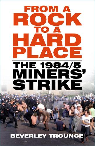 Бумажная книга «From a Rock to a Hard Place: The 1984/85 Miners' Strike» - фото №1
