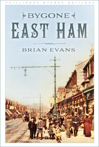 Паперова книга «Bygone East Ham», автор Брайан Еванс - фото №1