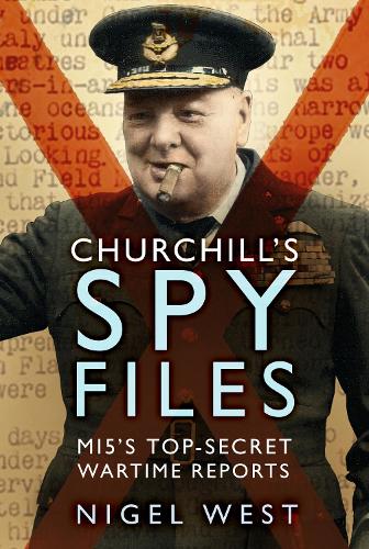 Паперова книга «Churchill's Spy Files: MI5's Top-Secret Wartime Reports», автор Найджел Вест - фото №1