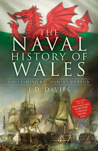 Паперова книга «The Naval History of Wales: Unleashing Britannia's Dragon», автор Дж. Д. Девіс - фото №1