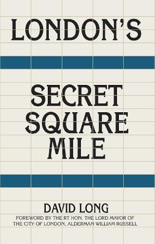 Паперова книга «London's Secret Square Mile», автор Девід Лонг - фото №1