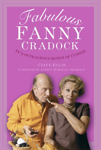 Бумажная книга «Fabulous Fanny Cradock: TV's Outrageous Queen of Cuisine», автор Клайв Эллис - фото №1