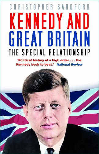 Паперова книга «Kennedy and Great Britain: The Special Relationship», автор Крістофер Сендфорд - фото №1