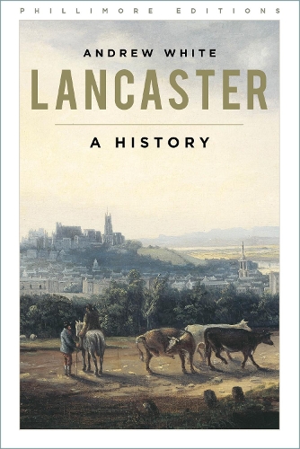 Паперова книга «Lancaster: A History», автор Эндрю Уайт - фото №1