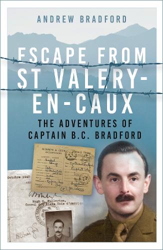 Бумажная книга «Escape from St-Valery-en-Caux: The Adventures of Captain B.C. Bradford», автор Эндрю Брэдфорд - фото №1