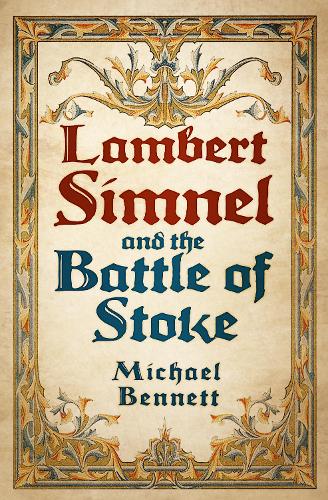Бумажная книга «Lambert Simnel and the Battle of Stoke», автор Майкл Беннетт - фото №1