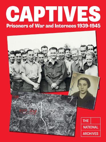 Бумажная книга «Captives: Prisoners of War and Internees 1939-1945», автор Национальный архив - фото №1