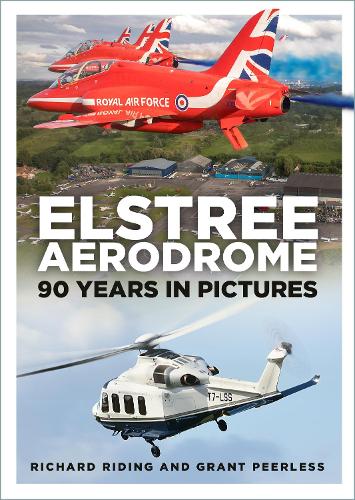Паперова книга «Elstree Aerodrome: 90 Years in Pictures», авторів Грант Пірелес, Річард Райдінг - фото №1