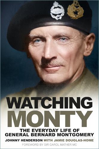 Бумажная книга «Watching Monty: The Everyday Life of General Bernard Montgomery», автор Джонни Хендерсон - фото №1