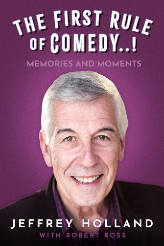 Бумажная книга «The First Rule of Comedy..!: Memories and Moments», автор Джеффри Холланд - фото №1