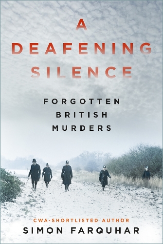 Паперова книга «A Deafening Silence: Forgotten British Murders», автор Саймон Фаркухар - фото №1