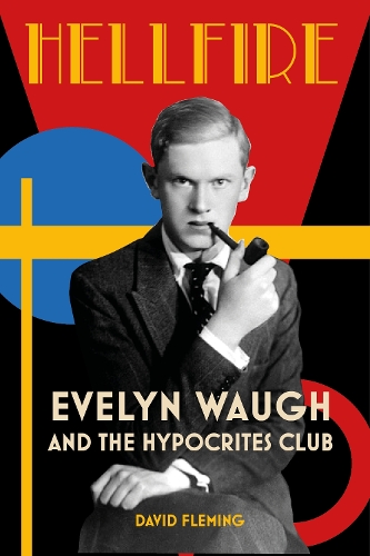 Бумажная книга «Hellfire: Evelyn Waugh and the Hypocrites Club», автор Дэвид Флеминг - фото №1