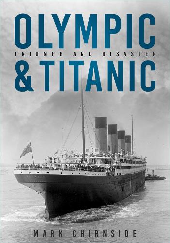 Бумажная книга «Olympic and Titanic: Triumph and Disaster», автор Марк Чирнсайд - фото №1