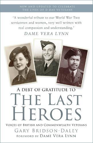 Паперова книга «The Last Heroes: Voices of British and Commonwealth Veterans», автор Гері Брідсон-Дейлі - фото №1