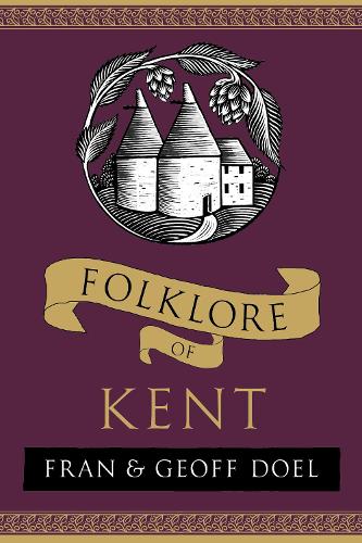 Бумажная книга «Folklore of Kent», авторов Фрэн Доэл, Джефф Доэл - фото №1