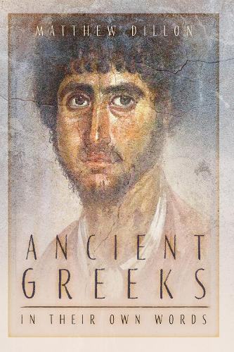 Паперова книга «Ancient Greeks in Their Own Words», автор Метью Діллон - фото №1