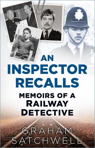 Бумажная книга «An Inspector Recalls: Memoirs of a Railway Detective», автор Грэм Сэтчуэлл - фото №1